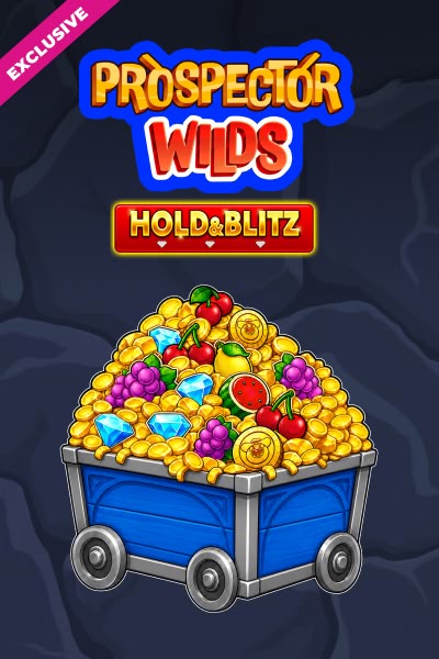 Prospector Wilds Hold & Blitz