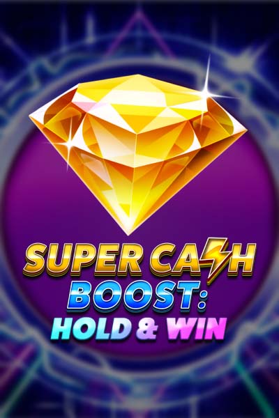 Super Cash Boost: Hold & Win